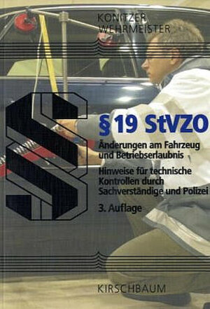 Buchcover § 19 StVZO Änderungen am Fahrzeug und Betriebserlaubnis | Heribert Konitzer | EAN 9783781216105 | ISBN 3-7812-1610-1 | ISBN 978-3-7812-1610-5