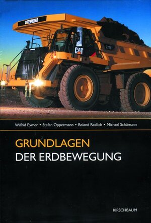 Buchcover Grundlagen der Erdbewegung | Wilfrid Eymer | EAN 9783781216648 | ISBN 3-7812-1664-0 | ISBN 978-3-7812-1664-8