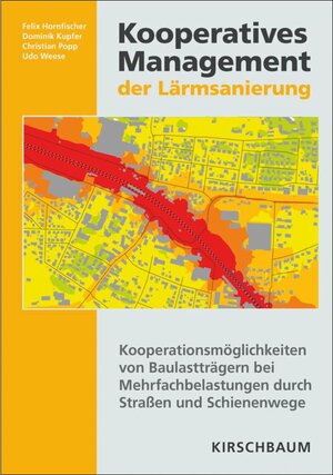 Buchcover Kooperatives Management der Lärmsanierung | Felix Hornfischer | EAN 9783781219199 | ISBN 3-7812-1919-4 | ISBN 978-3-7812-1919-9