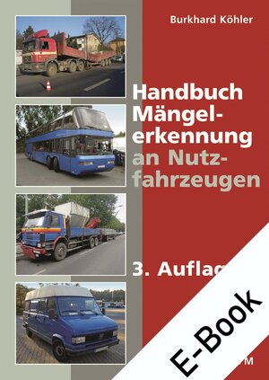 Buchcover Handbuch Mängelerkennung an Nutzfahrzeugen | Burkhard Köhler | EAN 9783781219571 | ISBN 3-7812-1957-7 | ISBN 978-3-7812-1957-1