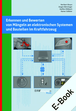 Buchcover Erkennen und Bewerten von Mängeln an elektronischen Systemen und Bauteilen im Kraftfahrzeug - E-Bundle | Heribert Braun | EAN 9783781219816 | ISBN 3-7812-1981-X | ISBN 978-3-7812-1981-6