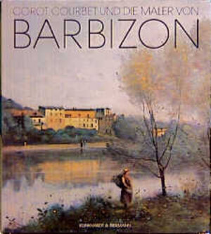 Buchcover Corot, Courbet und die Maler von Barbizon  | EAN 9783781403956 | ISBN 3-7814-0395-5 | ISBN 978-3-7814-0395-6