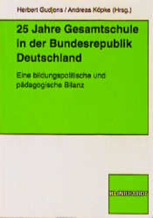 Fünfundzwanzig Jahre Gesamtschule in der Bundesrepublik Deutschland. Eine bildungspolitische und pädagogische Bilanz