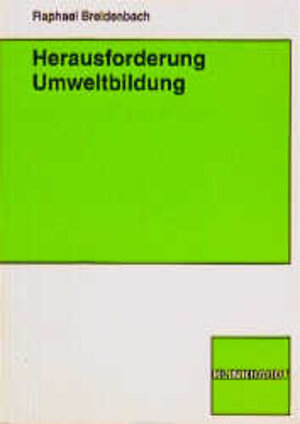Buchcover Herausforderung Umeltbildung | Raphael Breidenbach | EAN 9783781508491 | ISBN 3-7815-0849-8 | ISBN 978-3-7815-0849-1