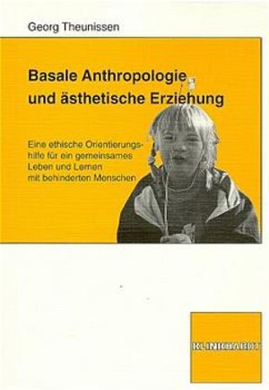 Basale Anthropologie und ästhetische Erziehung