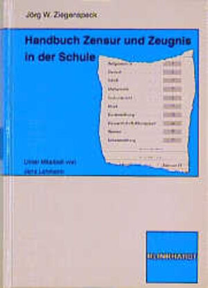 Buchcover Handbuch Zensur und Zeugnis in der Schule | Jörg Ziegenspeck | EAN 9783781509658 | ISBN 3-7815-0965-6 | ISBN 978-3-7815-0965-8