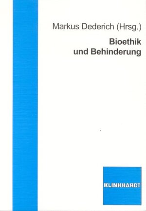 Buchcover Bioethik und Behinderung  | EAN 9783781512665 | ISBN 3-7815-1266-5 | ISBN 978-3-7815-1266-5
