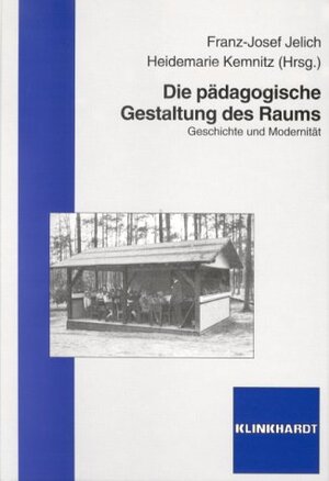 Die pädagogische Gestaltung des Raums: Geschichte und Modernität