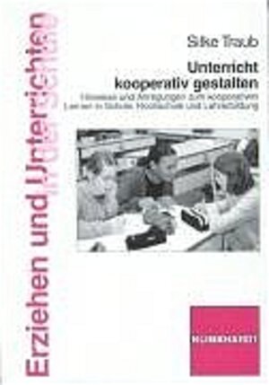 Buchcover Unterricht kooperativ gestalten | Silke Traub | EAN 9783781513372 | ISBN 3-7815-1337-8 | ISBN 978-3-7815-1337-2