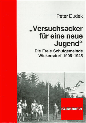 Buchcover "Versuchsacker für eine neue Jugend" | Peter Dudek | EAN 9783781516816 | ISBN 3-7815-1681-4 | ISBN 978-3-7815-1681-6