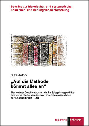 Buchcover „Auf die Methode kömmt alles an“ | Silke Antoni | EAN 9783781522497 | ISBN 3-7815-2249-0 | ISBN 978-3-7815-2249-7