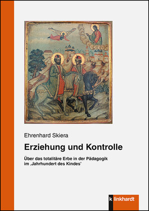 Buchcover Erziehung und Kontrolle | Ehrenhard Skiera | EAN 9783781522541 | ISBN 3-7815-2254-7 | ISBN 978-3-7815-2254-1