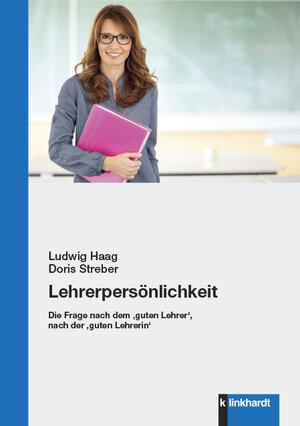 Buchcover Lehrerpersönlichkeit | Ludwig Haag | EAN 9783781523814 | ISBN 3-7815-2381-0 | ISBN 978-3-7815-2381-4