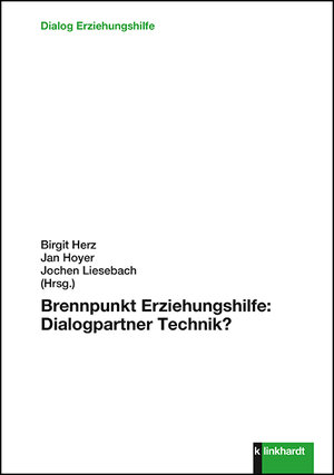 Buchcover Brennpunkt Erziehungshilfe: Dialogpartner Technik?  | EAN 9783781523838 | ISBN 3-7815-2383-7 | ISBN 978-3-7815-2383-8