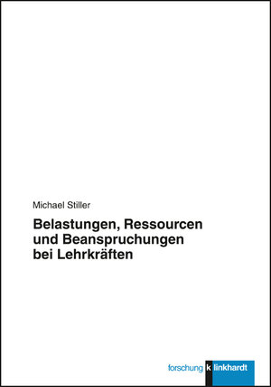 Buchcover Belastungen, Ressourcen und Beanspruchungen bei Lehrkräften | Michael Stiller | EAN 9783781554368 | ISBN 3-7815-5436-8 | ISBN 978-3-7815-5436-8