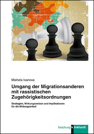 Buchcover Umgang der Migrationsanderen mit rassistischen Zugehörigkeitsordnungen | Mishela Ivanova | EAN 9783781555952 | ISBN 3-7815-5595-X | ISBN 978-3-7815-5595-2