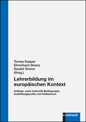 Buchcover Lehrerbildung im europäischen Kontext  | EAN 9783781557888 | ISBN 3-7815-5788-X | ISBN 978-3-7815-5788-8