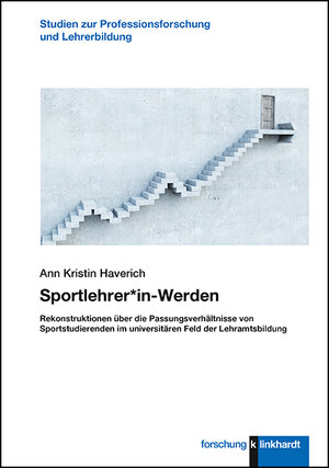 Buchcover Sportlehrer*in-Werden | Ann Kristin Haverich | EAN 9783781558236 | ISBN 3-7815-5823-1 | ISBN 978-3-7815-5823-6