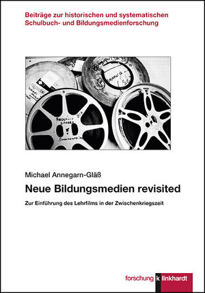 Buchcover Neue Bildungsmedien revisited | Michael Annegarn-Gläß | EAN 9783781558328 | ISBN 3-7815-5832-0 | ISBN 978-3-7815-5832-8