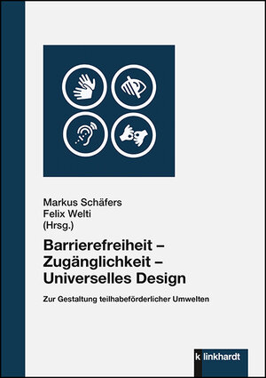 Buchcover Barrierefreiheit – Zugänglichkeit – Universelles Design  | EAN 9783781558564 | ISBN 3-7815-5856-8 | ISBN 978-3-7815-5856-4