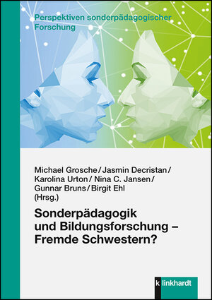 Buchcover Sonderpädagogik und Bildungsforschung – Fremde Schwestern?  | EAN 9783781558595 | ISBN 3-7815-5859-2 | ISBN 978-3-7815-5859-5