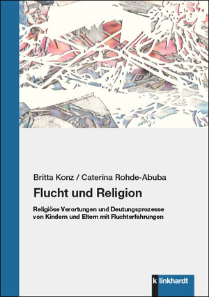 Buchcover Flucht und Religion | Britta Konz | EAN 9783781559288 | ISBN 3-7815-5928-9 | ISBN 978-3-7815-5928-8