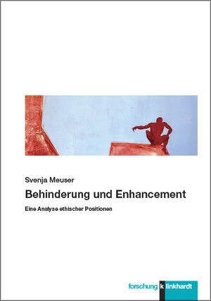 Buchcover Behinderung und Enhancement | Svenja Meuser | EAN 9783781559400 | ISBN 3-7815-5940-8 | ISBN 978-3-7815-5940-0