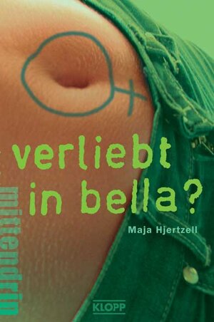 Buchcover Verliebt in Bella? | Maja Hjertzell | EAN 9783781707689 | ISBN 3-7817-0768-7 | ISBN 978-3-7817-0768-9