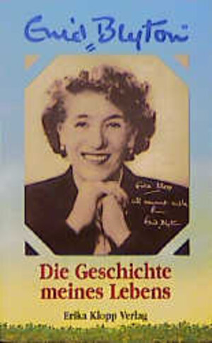 Buchcover Die Geschichte meines Lebens | Enid Blyton | EAN 9783781754102 | ISBN 3-7817-5410-3 | ISBN 978-3-7817-5410-2