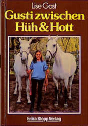 Buchcover Gusti zwischen Hüh und Hott | Lise Gast | EAN 9783781771666 | ISBN 3-7817-7166-0 | ISBN 978-3-7817-7166-6