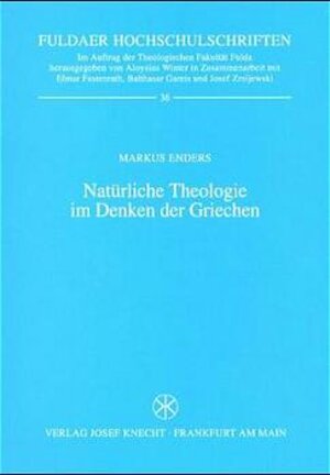 Buchcover Natürliche Theologie im Denken der Griechen | Markus Enders | EAN 9783782008440 | ISBN 3-7820-0844-8 | ISBN 978-3-7820-0844-0