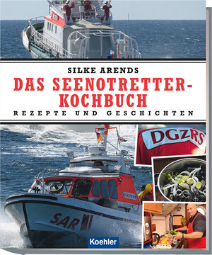 Buchcover Das Seenotretter-Kochbuch | Silke Arends | EAN 9783782212281 | ISBN 3-7822-1228-2 | ISBN 978-3-7822-1228-1