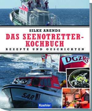 Buchcover Das Seenotretter-Kochbuch | Silke Arends | EAN 9783782213851 | ISBN 3-7822-1385-8 | ISBN 978-3-7822-1385-1