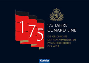 Buchcover 175 Jahre Cunard Line | Ingo Thiel | EAN 9783782214629 | ISBN 3-7822-1462-5 | ISBN 978-3-7822-1462-9