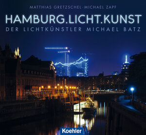 Buchcover Hamburg.Licht.Kunst | Matthias Gretzschel | EAN 9783782214636 | ISBN 3-7822-1463-3 | ISBN 978-3-7822-1463-6