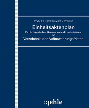 Buchcover Einheitsaktenplan für die bayerischen Gemeinden und Landratsämter mit Verzeichnis der Aufbewahrungsfristen | Klaus Geiger | EAN 9783782505659 | ISBN 3-7825-0565-4 | ISBN 978-3-7825-0565-9
