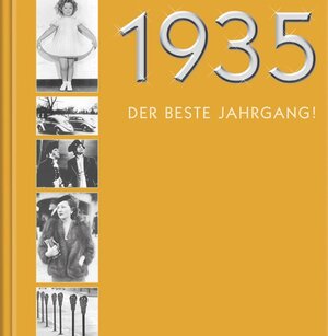 1935 - Der beste Jahrgang! Zum 72.