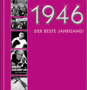 Chronik 1946. Der beste Jahrgang! ( zum 61.)