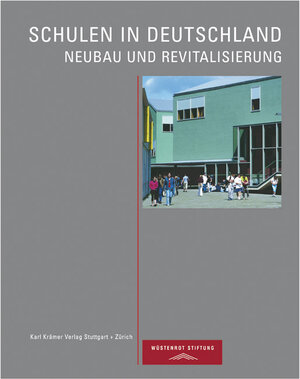 Schulen in Deutschland: Neubau und Revitalisierung