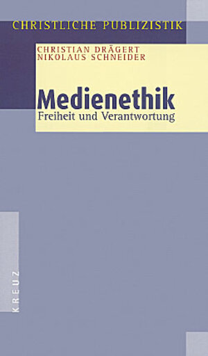 Medienethik. Freiheit und Verantwortung. Festschrift zum 65. Geburtstag von Manfred Kock