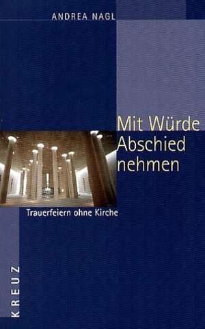 Buchcover Mit Würde Abschied nehmen | Andrea Nagl | EAN 9783783121483 | ISBN 3-7831-2148-5 | ISBN 978-3-7831-2148-3