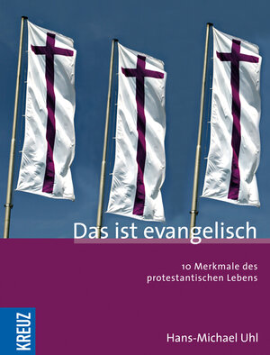 Buchcover Das ist evangelisch | Hans Michael Uhl | EAN 9783783132182 | ISBN 3-7831-3218-5 | ISBN 978-3-7831-3218-2