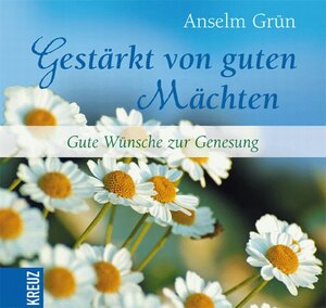 Buchcover Gestärkt von guten Mächten | Anselm Grün | EAN 9783783132229 | ISBN 3-7831-3222-3 | ISBN 978-3-7831-3222-9