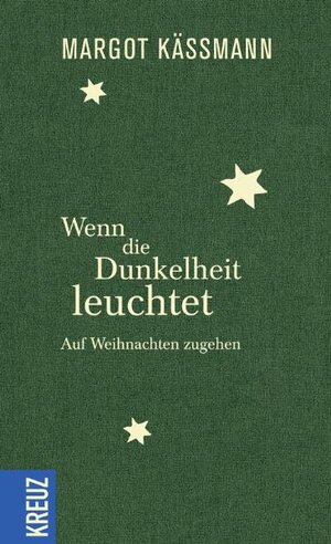 Buchcover Wenn die Dunkelheit leuchtet | Margot Käßmann | EAN 9783783180091 | ISBN 3-7831-8009-0 | ISBN 978-3-7831-8009-1