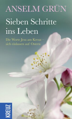 Buchcover Sieben Schritte ins Leben | Anselm Grün | EAN 9783783182026 | ISBN 3-7831-8202-6 | ISBN 978-3-7831-8202-6