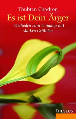 Buchcover Es ist Dein Ärger | Thubten Chodron | EAN 9783783195330 | ISBN 3-7831-9533-0 | ISBN 978-3-7831-9533-0