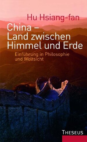 Buchcover China - Land zwischen Himmel und Erde | Hu Hsiang-fan | EAN 9783783195347 | ISBN 3-7831-9534-9 | ISBN 978-3-7831-9534-7
