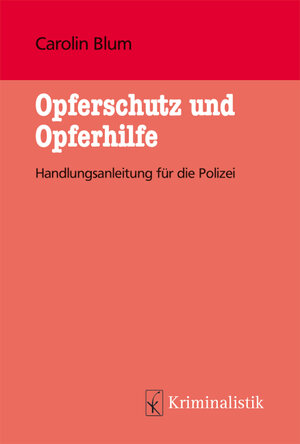 Buchcover Opferschutz und Opferhilfe | M. Carolin Blum | EAN 9783783200645 | ISBN 3-7832-0064-4 | ISBN 978-3-7832-0064-5