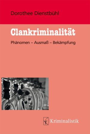 Buchcover Clankriminalität | Dorothee Dienstbühl | EAN 9783783210514 | ISBN 3-7832-1051-8 | ISBN 978-3-7832-1051-4