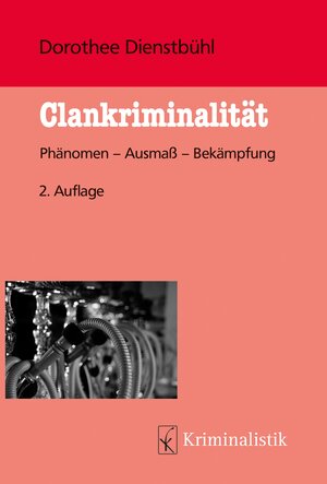 Buchcover Clankriminalität | Dorothee Dienstbühl | EAN 9783783240634 | ISBN 3-7832-4063-8 | ISBN 978-3-7832-4063-4